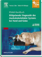 BSAVA Handbuch: Bildgebende Diagnostik des muskuloskelettalen Systems bei Hund und Katze: mit Zugang zum Elsevier-Portal