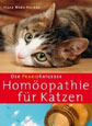 Der Praxis-Ratgeber: Homöopathie für Katzen