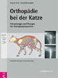 Orthopädie bei der Katze. Erkrankungen und Therapie des Bewegungsapparates