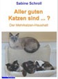 Aller guten Katzen sind...? Der Mehrkatzenhaushalt