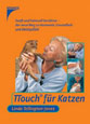 TTouch für Katzen: Sanfte Berührungen für Harmonie, Gesundheit und Wohlbefinden.