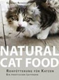 Natural Cat Food: Rohfütterung für Katzen - Ein praktischer Leitfaden