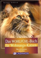 Das Wohlfühl-Buch für Wohnungskatzen. Was sich Katzen wünschen