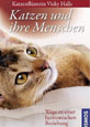 Katzen und ihre Menschen: Wege zu einer harmonischen Beziehung