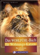 Das Wohlfühl-Buch für Wohnungskatzen. Was sich Katzen wünschen