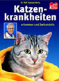 Katzenkrankheiten erkennen und behandeln