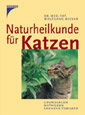 Naturheilkunde für Katzen. Grundlagen, Methoden, Krankheitsbilder