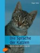 Die Sprache der Katzen. Mimik, Laute, Körpersignale