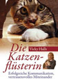 Die Katzenflüsterin. Erfolgreiche Kommunikation, vertrauensvolles Miteinander