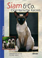 Siam und Co. Orientalische Katzen