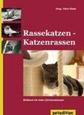 Rassekatzen - Katzenrassen: Bildband mit vielen Züchteradressen