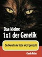 Das kleine 1x1 der Genetik: Die Genetik der Katze leicht gemacht