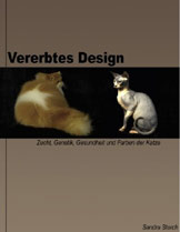 Vererbtes Design: Zucht, Genetik, Gesundheit und Farben der Katze