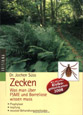 Zecken: Was man über FSME und Borreliose wissen muss